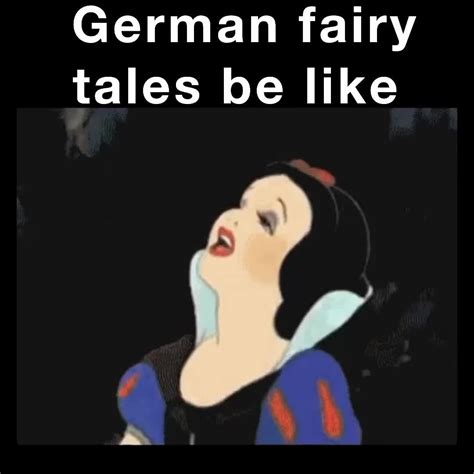 German Fairy Tales Be Like Thememinator Memes
