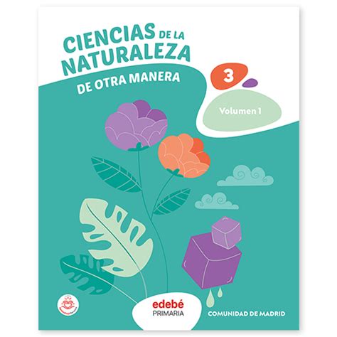 Ciencias De La Naturaleza 3º Primaria Comunidad De Madrid Edebé