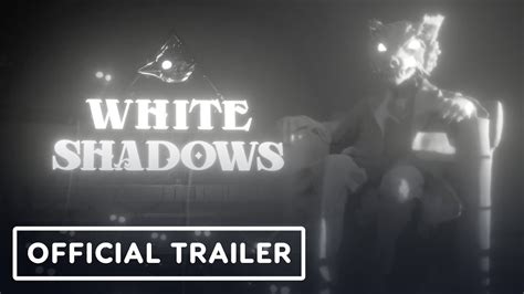 White Shadows Official Trailer Gamescom 2020 Youtube