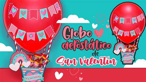 Diy Globo Aerostático Con Chocolates Super Facil Especial De San