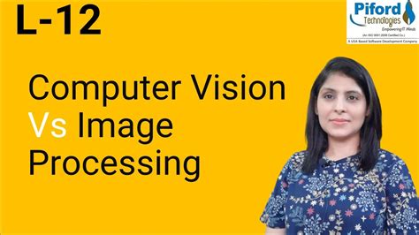 L 12 Computer Vision Vs Image Processing Youtube