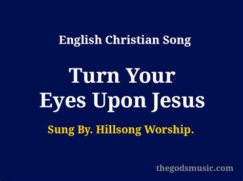 Turn Your Eyes Upon Jesus Song Lyrics Christian Song Chords And Lyrics