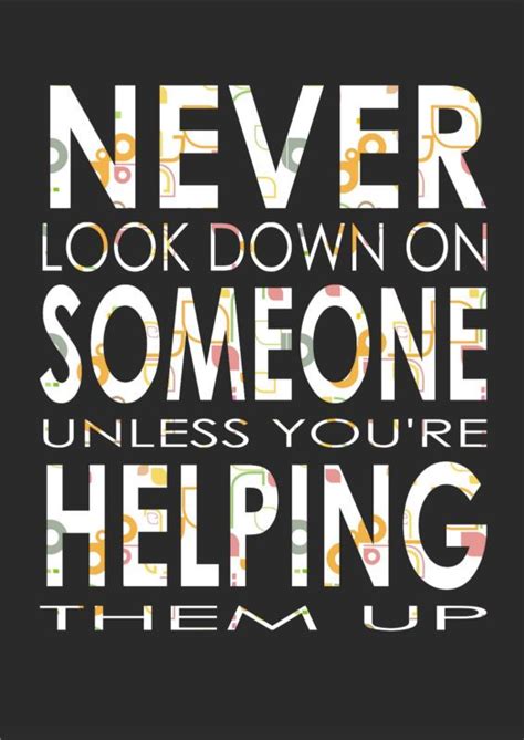 details about never look down on someone unless you re inspiring quote a4 print poster