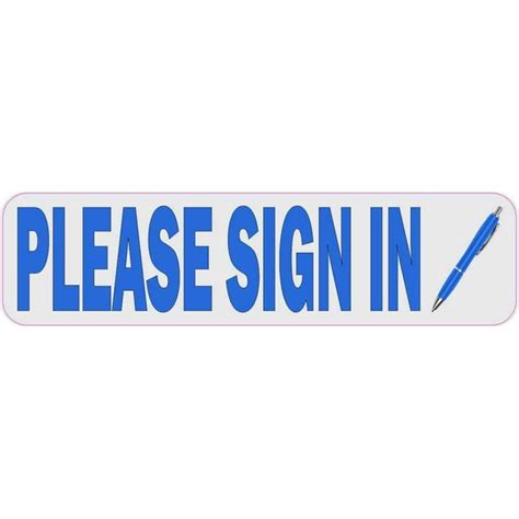 8inx2in Pen Please Sign In Sticker Vinyl School Office Decal Business
