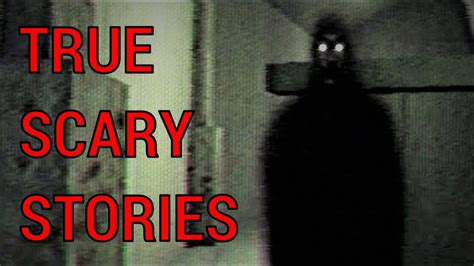 10 True Scary Stories Compilation Vol20 Youtube