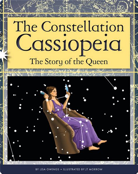 The Constellation Cassiopeia The Story Of The Queen Childrens Book By