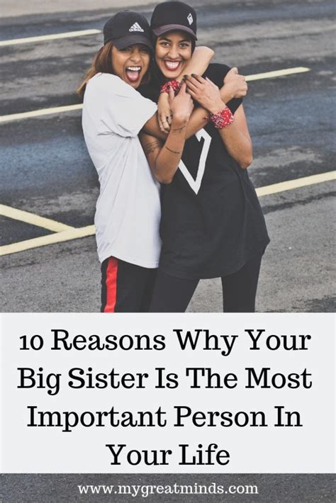 10 Reasons Why Your Big Sister Is The Most Important Person In Your
