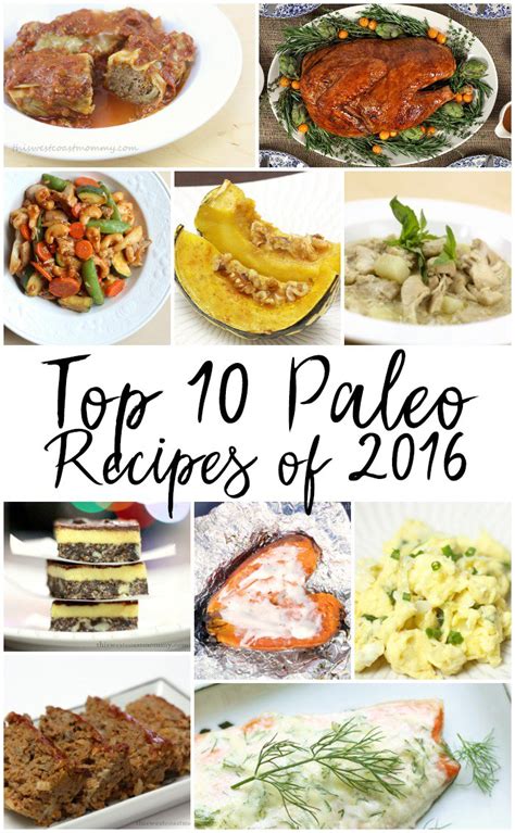 Top 10 Paleo Recipes Of 2016 This West Coast Mommy