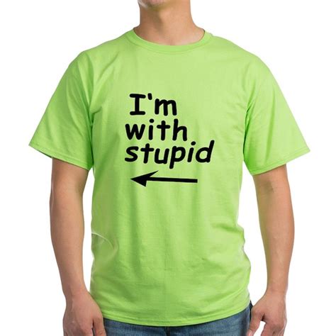 Im With Stupid T Shirt By Overtheline