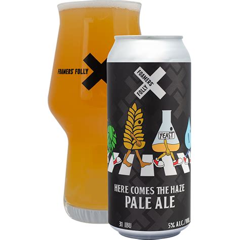 Here Comes The Haze Hazy Pale Ale Foamers Folly Brewing Co