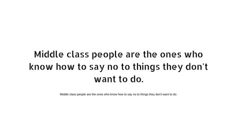 Motivational 80 Middle Class Quotes And Captions Writerclubs 808