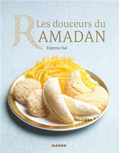 Les douceurs du Ramadan broché Fatéma Hal Philippe Vaurès