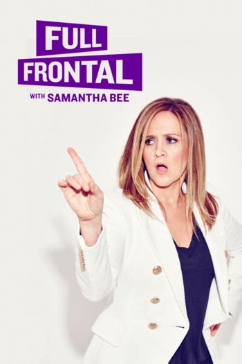 Full Frontal With Samantha Bee Series Tv Tropes