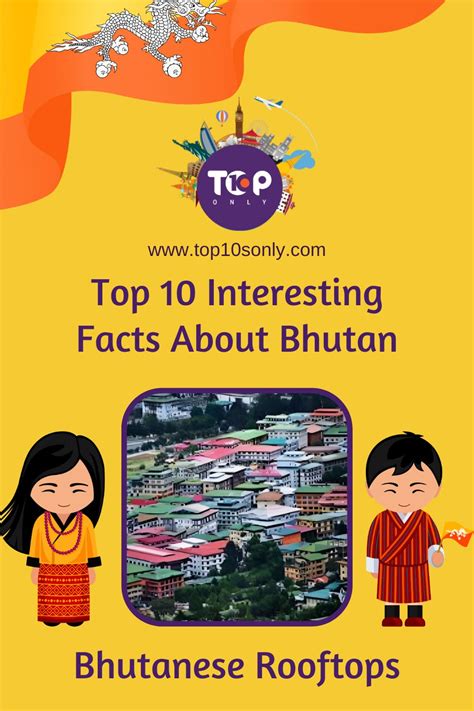 Top 10 Interesting Facts About Bhutan Top 10s Only