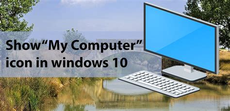 How To Show My Computer Icon On Desktop In Windows 10 Core Tech World