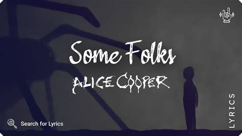 alice cooper some folks lyrics video for desktop youtube