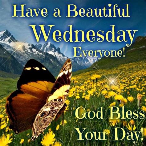 Have A Beautiful Wednesday Wednesday Wednesday Quotes Happy Wednesday Happy Wednesday Quotes