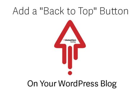 Add A Back To Top Button On Your Wordpress Blog