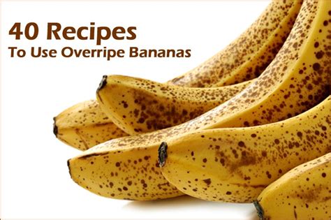 40 Recipes To Use Overripe Bananas