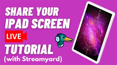 Streamyard Tutorial How To Share Your Ipad Screen On A Live Stream