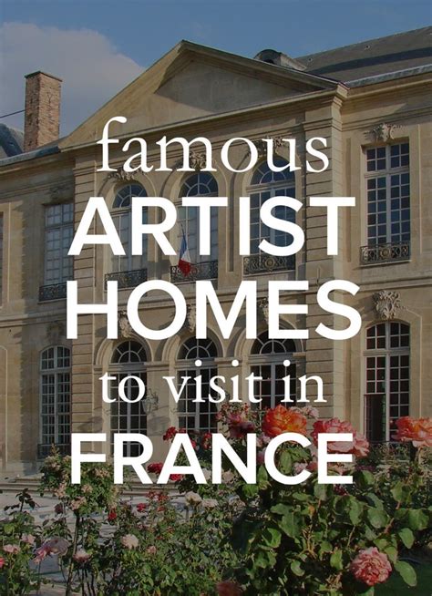 10 Famous Artist Homes You Can Visit In France Wondrous Paths