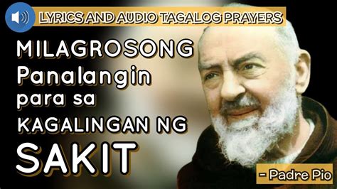 Panalangin Kay Padre Pio Para Sa Kagalingan Ng Sakit Tagalog Youtube