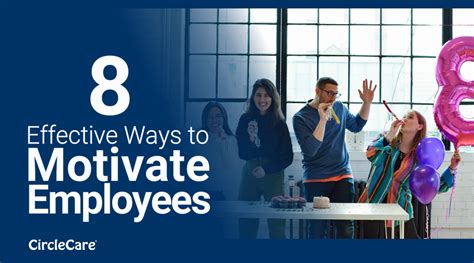 8 Effective Ways To Motivate Employees