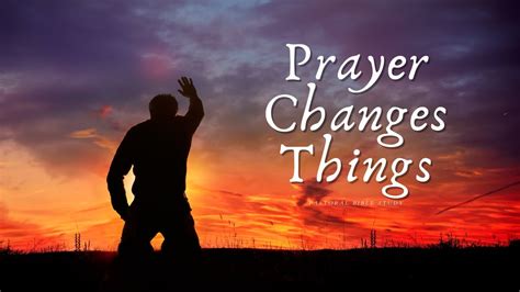 Where In The Bible Does It Say Prayer Changes Things Quick Answer