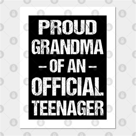 proud grandma of an official teenager iii proud grandma posters and art prints teepublic
