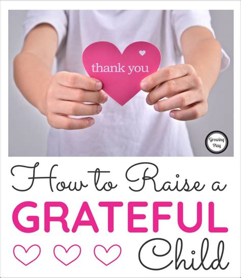 How To Raise A Grateful Child Growing Play