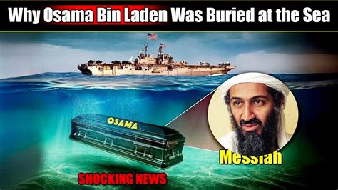 why osama bin laden was buried at the sea youtube