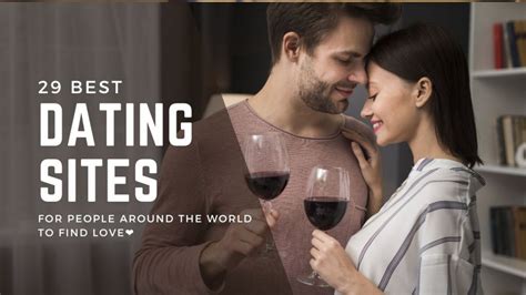 29 Best International Dating Site To Meet Singles Online