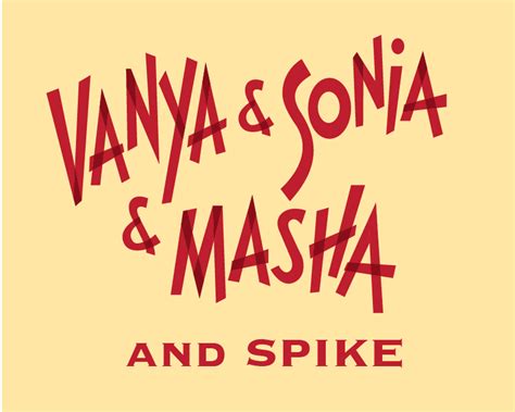 Vanya And Sonia And Masha And Spike Showart