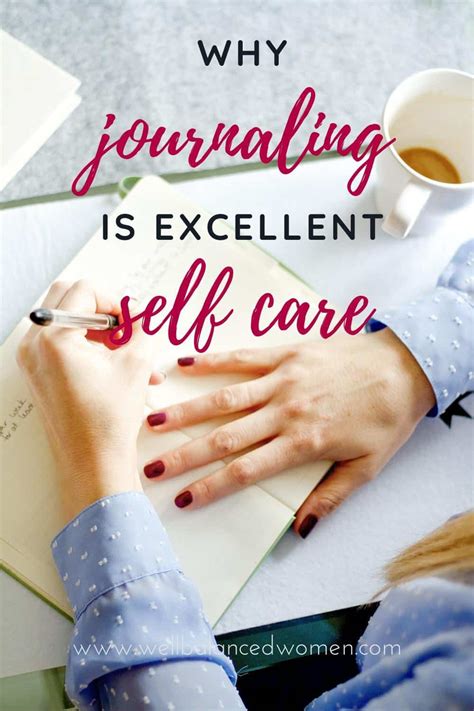 Wbw Pin Why Journaling Is Excellent Self Care Well Balanced Women