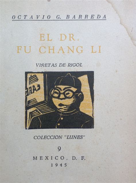 Titulo El Dr Fu Chang Li Autor Octavio G Barreda Vi Etas Jorge Rigol