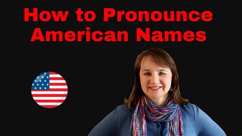 How To Pronounce American Names Youtube