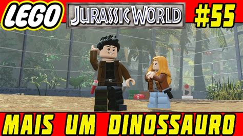 LEGO Jurassic World 55 JOGO LIVRE 18 Mais Um Dinossauro YouTube