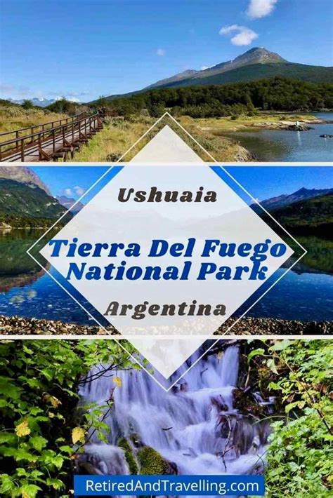 Visit Tierra Del Fuego National Park From Ushuaia Argentina Retired