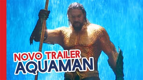 Trailer Final De Aquaman Legendado Youtube