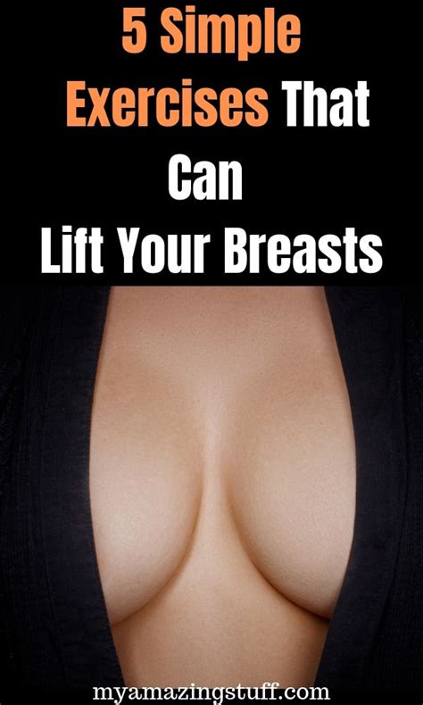 5 simple exercises that can lift your breasts my amazing stuff