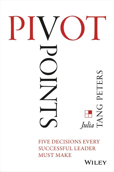 Pivot Points Five Decisions Every Successful Leader Must Make Ebook