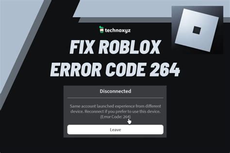 How To Fix Roblox Error Code 264 In 2024 [7 Solutions]