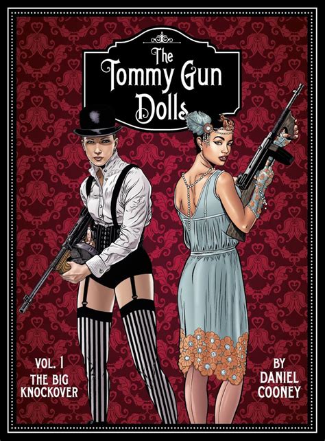 The Tommy Gun Dolls The Big Knockover 1 Vol 1 Issue