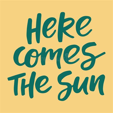 Here Comes The Sun Handwritten Quote Modern Calligraphy Illustration