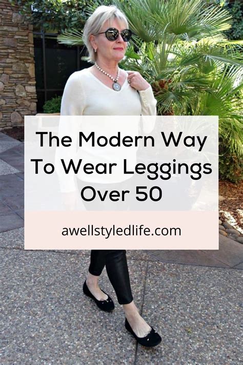 How To Wear Leggings After Fifty A Well Styled Life