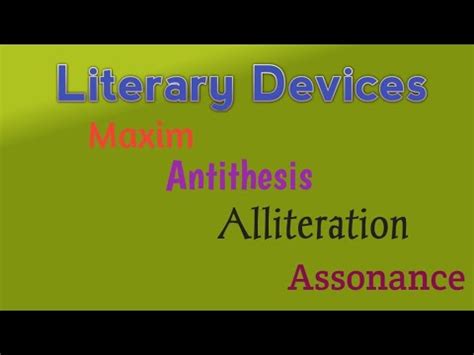 Literary Devices Maxim Antithesis Alliteration And Assonance YouTube
