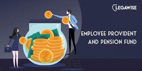 Overview Of Employees Provident Fund Law Legawise