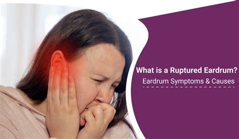 What Is A Ruptured Eardrum Eardrum Symptoms And Causes