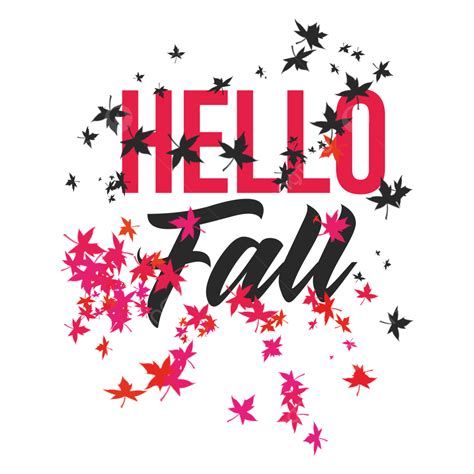 Falling Autumn Leaves Png Image Hello Fall Calligraphy With Falling Leaves For Autumn Season