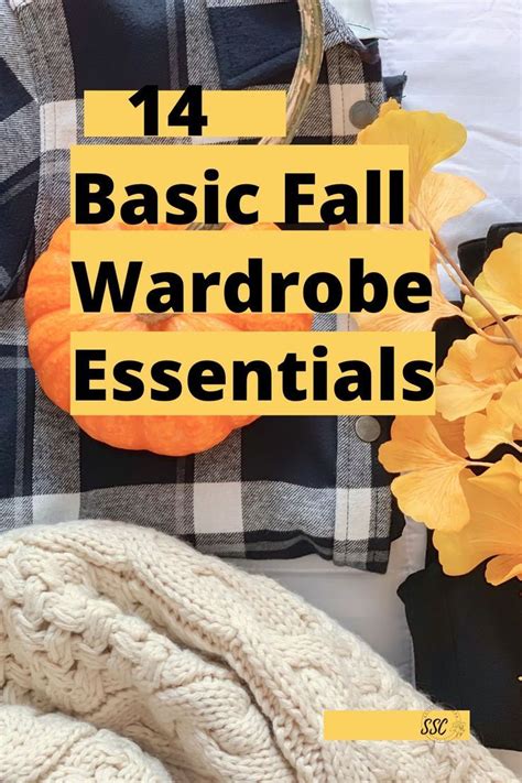 The Must Have Fall Wardrobe Basics For Your Closet Fall Wardrobe